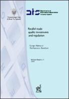 Parallel trade, quality investments and regulation di Giorgio Matteucci, Pierfrancesco Reverberi edito da Aracne