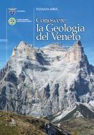 Conoscere la geologia del Veneto vol. 2 di Tiziano Abbà edito da Cierre edizioni