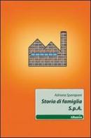Storia di famiglia S.p.A. di Adriana Sparapani edito da Gruppo Albatros Il Filo
