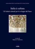 Italia è cultura. Gli istituti culturali per lo sviluppo del paese edito da Viella