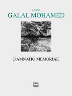 Damnatio memoriae di Samir Galal Mohamed edito da Interlinea