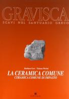La ceramica comune vol.1 di Barbara Gori, Tiziana Pierini edito da Edipuglia