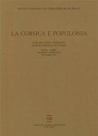 La Corsica e Populonia. Atti del 28° Convegno di studi etruschi ed italici (Bastia-Piombino, 25-29 ottobre 2011). Ediz. multilingue edito da Bretschneider Giorgio