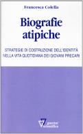 Biografie atipiche di Francesca Colella edito da Guerini Scientifica