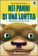 Nei panni di una lontra di Fulvia Degl'Innocenti, Andrea Rivola edito da Coccole e Caccole