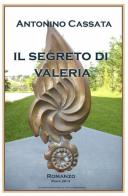 Il segreto di Valeria di Antonino Cassata edito da ilmiolibro self publishing