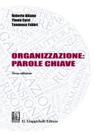 Organizzazione: parole chiave di Roberto Albano, Ylenia Curzi, Tommaso Fabbri edito da Giappichelli