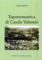 Toponomastica di Casola Valsenio di Antonio Quarneti edito da Editrice Il Nuovo Diario Messaggero