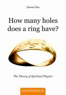 How many holes does a ring have? The theory of spiritual physics di Gnomo Orzo edito da Devodama