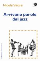 Arrivano parole dal jazz di Nicola Vacca edito da Oltre Edizioni