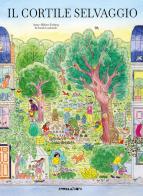 Il cortile selvaggio. Ediz. a colori di Anne-Hèléne Dubray edito da Camelozampa