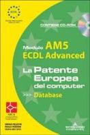 ECDL Advanced. Modulo AM5. Database. Con CD-ROM di Sergio Pezzoni, Paolo Pezzoni, Silvia Vaccaro edito da Mondadori Informatica