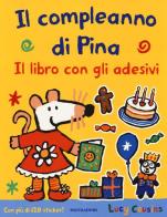 Il compleanno di Pina. Con adesivi di Lucy Cousins edito da Mondadori