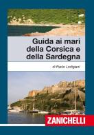 Guida ai mari di Corsica e Sardegna di Paolo Lodigiani edito da Zanichelli