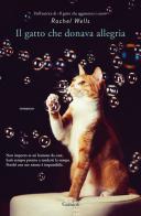 Il gatto che donava allegria di Rachel Wells edito da Garzanti