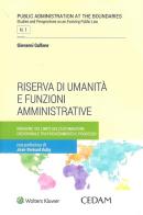 Riserva di umanità e funzioni amministrative. Indagine sui limiti dell'automazione decisionale tra procedimento e processo di Giovanni Gallone edito da CEDAM