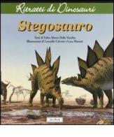 Stegosauro. Ritratti di dinosauri di Fabio Marco Dalla Vecchia edito da Jaca Book