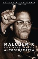 Autobiografia di Malcolm X di Malcolm X, Alex Haley edito da Rizzoli