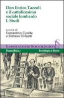 Don Enrico Tazzoli e il cattolicesimo sociale lombardo vol.1