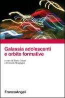 Galassia adolescenti e orbite formative edito da Franco Angeli
