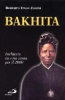 Bakhita. Inchiesta su una santa per il 2000 di Roberto Italo Zanini edito da San Paolo Edizioni