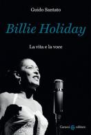 Billie Holiday. La vita e la voce di Guido Santato edito da Carocci