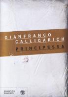 Principessa di Gianfranco Calligarich edito da Bompiani