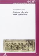 Diagnosi e terapia delle tachiaritmie di Daniele Bracchetti edito da CLUEB