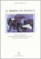 La promessa non mantenuta. Ruolo e prospettive del principio di determinatezza/tassatività nel sistema penale italiano