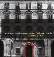 Centro per le arti contemporanee. Palazzo Roccella. Concorso d'idee edito da Mondadori Electa