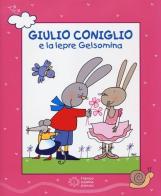 Giulio Coniglio e la lepre Gelsomina. Con videolibro di Nicoletta Costa edito da Franco Cosimo Panini