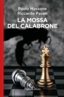 La mossa del calabrone di Paolo Massone, Riccardo Pavan edito da Piazza Editore