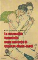 La sessualità femminile nella malattia di Charcot-Marie-Tooth di Paola Maffei Gargiulo edito da SBC Edizioni