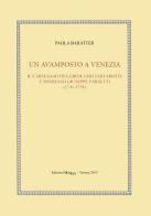 Un avamposto a Venezia. Il carteggio tra Girolamo Tartarotti e Tommaso Giuseppe Farsetti (1741-1758) di Paola Baratter edito da QuiEdit