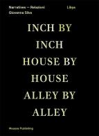Libya: inch by inch, house by house, alley by alley. Ediz. inglese e araba di Giovanna Silva edito da Mousse Magazine & Publishing