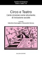 Circo e teatro. L'arte circense come strumento di inclusione sociale edito da Bulzoni