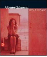 Alberto Galaverni. Storie di immagini. Ediz. italiana e inglese edito da Skira