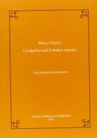 LS algebras and Schubert varieties di Rocco Chirivì edito da Scuola Normale Superiore