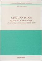 Gian Luca Tocchi musicista perugino. Documenti e testimonianze (1934-1950) di Stefano Ragni edito da Guerra Edizioni
