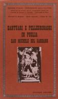 Santuari e pellegrinaggi in Puglia. San Michele sul Gargano edito da Congedo