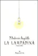 La lampadina di Giuseppe D'Ambrosio Angelillo edito da Acquaviva