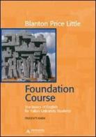 Foundation Course. The Basics of English for Italian University Students di Blanton P. Little edito da Mondadori Università