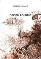 Napoli express di Roberto Cavallo edito da Palomar