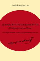 La Fantasia KV475 e la Sonata KV457 di Wolfgang Amadeus Mozart di Gaia Federica Caporiccio edito da ilmiolibro self publishing
