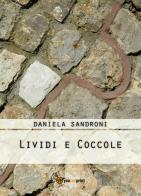 Lividi e coccole di Daniela Sandroni edito da Youcanprint
