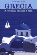 Grecia. 10 itinerari in barca a vela di Donato Salamina edito da Incontri Nautici
