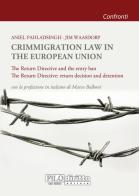 Crimmigration law in the European Union di Aniel Pahladsingh, Jim Waasdorp edito da Filodiritto