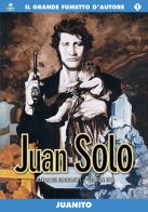 Juanito. Juan Solo vol.1 di Alejandro Jodorowsky, Georges Bess edito da Editoriale Cosmo