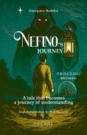 Nefino's journey. A fable that becomes a journey of understanding. P.R.O.C.E.D.O.© Method di Giampiero Bartolini edito da Pathos Edizioni