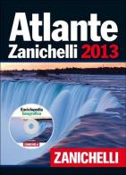 Atlante Zanichelli 2013. Con DVD-ROM: Enciclopedia geografica edito da Zanichelli
